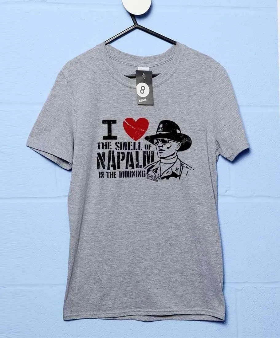 I Love The Smell of Napalm T-Shirt Inspired By Apocalypse Now