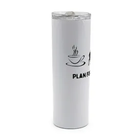 Plan for the Day Tumbler: Coffee Hunting Wine