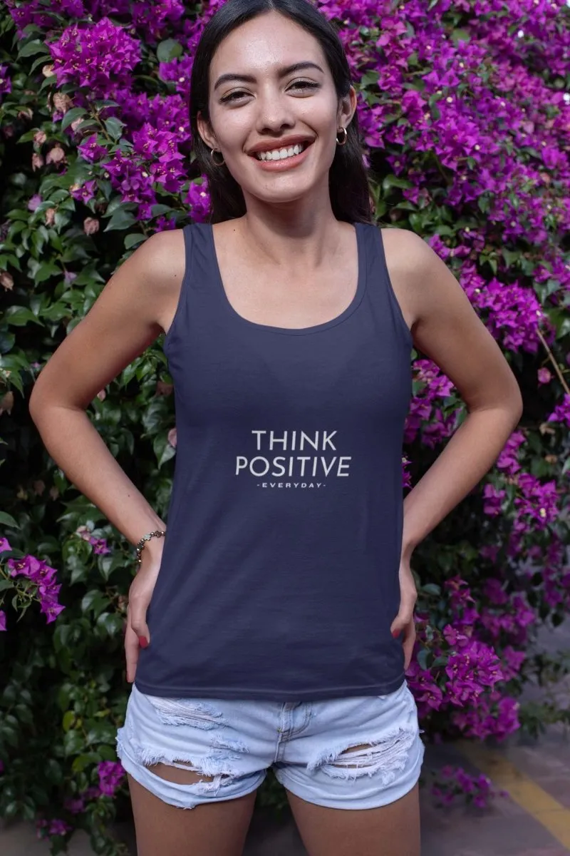 Tank Top for Women 'Think Positive Everyday'