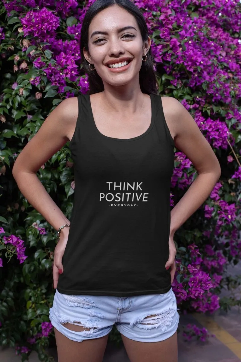 Tank Top for Women 'Think Positive Everyday'